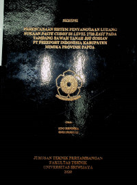 PERENCANAAN SISTEM PENYANGGAAN LUBANG BUKAAN PASTE CUDDY DI LEVEL 2720 EAST PADA TAMBANG BAWAH TANAH BIG GOSSAN PT FREEPORT INDONESIA KABUPATEN MIMIKA PROVINSI PAPUA