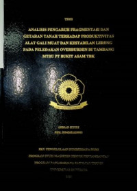 ANALISIS PENGARUH FRAGMENTASI DAN GETARAN TANAH TERHADAP PRODUKTIVITAS ALAT GALI MUAT DAN KESTABILAN LERENG PADA PELEDAKAN OVERBURDEN DI TAMBANG MTBU PT BUKIT ASAM TBK