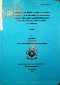 EFEKTIVITAS PELAKSANAAN UNDANG-UNDANG NOMOR 13 TAHUN 1998 TERHADAP PEMENUHAN HAK DAN KEWAJIBAN LANJUT USIA DI PANTI SOSIAL LANJUT USIA HARAPAN KITA PALEMBANG