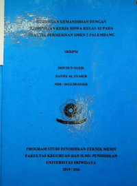 HUBUNGAN KEMANDIRIAN DENGAN KEDISIPLINAN KERJA SISWA KELAS XI PADA PRKATIK PERMESINAN SMKN2 PALEMBANG