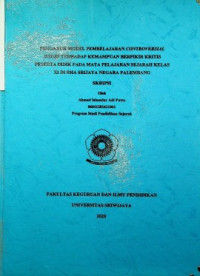 PENGARUH MODEL PEMBELAJARAN CONTROVERSIAL ISSUES TERHADAP KEMAMPUAN BERPIKIR KRITIS PESERTA DIDIK PADA MATA PELAJARAN SEJARAH KELAS XI DI SMA SRIJAYA NEGARA PALEMBANG
