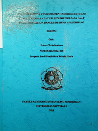 ANALISIS FAKTOR YANG MEMPENGARUHI KEPATUHAN SISWA TERHADAP ALAT PELINDUNG DIRI PADA SAAT PRAKTIKUM KERJA BAMGKU DI SMKN 2 PALEMBANG