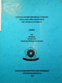 HUBUNGAN KONSEP DIRI DENGAN INTERAKSI SOSIAL PADA SISWA KELAS VIII DI SMP NEGERI 45 PALEMBANG