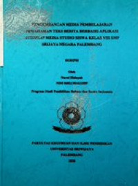 PENGEMBANGAN MEDIA PEMBELAJARAN PEMAHAMAN TEKS BERITA BERBASIS APLIKASI AUTOPLAY MEDIA STUDIO SISWA KELAS VIII SMP SRIJAYA NEGARA PALEMBANG