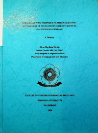 USING SHADOWING TECHNIQUE TO IMPROVE LISTENING ACHIEVEMENT OF THE ELEVENTH GRADE STUDENTS OF SMA NEGERI 6 PALEMBANG