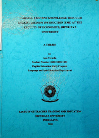 LEARNING CONTENT KNOWLEDGE THROUGH ENGLISH MEDIUM INSTRUCTION (EMI) AT THE FACULTY OF ECONOMICS, SRIWIJAYA UNIVERSITY