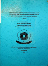 THE CORRELATION BETWEEN STUDENTS’ PERCEPTION OF THE HOTS CONCEPT AND THEIR ABILITY TO ANSWER HOTS TYPE QUESTIONS IN ENGLISH IN SMA NEGERI 6 PALEMBANG