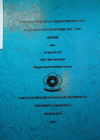 PERJUANGAN RAKYAT OGAN KOMERING ULU PADA MASA REVOLUSI FISIK 1945-1949