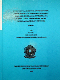 INTERTEKSTUALITAS NOVEL API TAUHID KARYA HABIBURRAHMAN EL-SHIRAZY DENGAN BUKU BIOGRAFI BADIUZZAMAN SAID NURSY KARYA SUKRAN VAHIDE DAN IMPLIKASI DALAM PEMBELAJARAN BAHASA INDONESIA