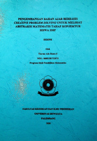 PENGEMBANGAN BAHAN AJAR BERBASIS CREATIVE PROBLEM SOLVING UNTUK MELIHAT ABSTRAKSI MATEMATIS TAHAP KONJEKTUR SISWA SMP