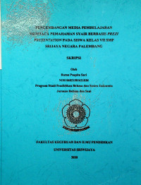 PENGEMBANGAN MEDIA PEMBELAJARAN MEMBACA PEMAHAMAN SYAIR BERBASIS PREZI PRESENTATION PADA SISWA KELAS VII SMP SRIJAYA NEGARA PALEMBANG