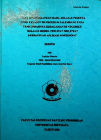 UPAYA MENINGKATKAN HASIL BELAJAR PESERTA DIDIK KELAS IV SD NEGERI 04 PALEMBANG PADA TEMA INDAHNYA KERAGAMAN DI NEGERIKU MELALUI MODEL TWO STAY TWO STRAY BERBANTUAN APLIKASI POWERPOINT