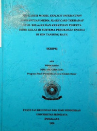 PENGARUH MODEL EXPLICIT INSTRUCTION BERBANTUAN MEDIA FLASH CARD TERHADAP HASIL BELAJAR DAN KEAKTIFAN PESERTA DIDIK KELAS III SUBTEMA PERUBAHAN ENERGI DI SDN TANJUNG RAYA