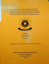 PENGARUH SIKAP, NORMA SUBJEKTIF, MOTIVASI, PERTIMBANGAN PASAR, PENGHARGAAN FINANSIAL TERHADAP PEMILIHAN KARIR SEBAGAI KONSULTAN PAJAK PADA MAHASISWA AKUNTANSI UNIVERSITAS SRIWIJAYA