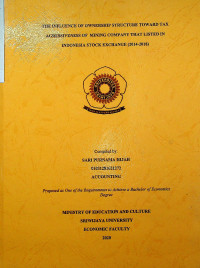 THE INFLUENCE OF OWNERSHIP STRUCTURE TOWARD TAX AGRESSIVENESS OF MINING COMPANY THAT LISTED IN INDONESIA STOCK EXCHANGE (2014-2018)