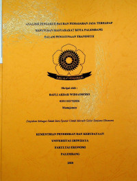 ANALISIS PENGARUH BAURAN PEMASARAN JASA TERHADAP KEPUTUSAN MASYARAKAT KOTA PALEMBANG DALAM PENGGUNAAN TRANSMUSI