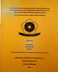 PENGARUH TEKANAN ANGGARAN WAKTU, TEKANAN KETAATAN, DAN PENGALAMAN AUDITOR TERHADAP PERTIMBANGAN AUDIT DENGAN STRES KERJA SEBAGAI VARIABEL MEDIASI (STUDI EMPIRIS PADA KANTOR AKUNTAN PUBLIK DI PALEMBANG)