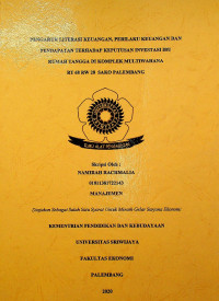 PENGARUH LITERASI KEUANGAN, PERILAKU KEUANGAN DAN PENDAPATAN TERHADAP KEPUTUSAN INVESTASI IBU RUMAH TANGGA DI KOMPLEK MULTIWAHANA RT 68 RW 28 SAKO PALEMBANG
