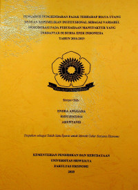 PENGARUH PENGHINDARAN PAJAK TERHADAP BIAYA UTANG DENGAN KEPEMILIKAN INSTITUSIONAL SEBAGAI VARIABEL PEMODERASI PADA PERUSAHAAN MANUFAKTUR YANG TERDAFTAR DI BURSA EFEK INDONESIA TAHUN 2016-2019