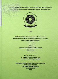 KEDUDUKAN HARTA BERSAMA DALAM PERKARA IZIN POLIGAMI (STUDI PUTUSAN PENGADILAN AGAMA PALEMBANG KLAS 1A NOMOR : 694/Pdt.G/2019/PA.Plg.