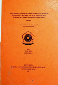 PRODUKSI METANOL DARI CO2 SECARA REDUKSI ELEKTROKIMIA MENGGUNAKAN MEMBRANE ELECTRODE ASSEMBLY (MEA) DENGAN PEMUATAN KATALIS Cu2O-ZnO/C BERVARIASI