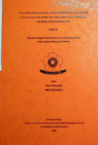 ANALISIS SPESIASI ION LOGAM KROM (III) DAN KROM (VI) DALAM AIR LINDI TPA SUKAWINATAN DENGAN METODE POTENSIOMETRI