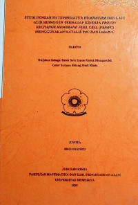 STUDI PENGARUH TEMPERATUR HUMIDIFIER DAN LAJU ALIR HIDROGEN TERHADAP KINERJA PROTON EXCHANGE MEMBRANE FUEL CELL (PEMFC) MENGGUNAKAN KATALIS Pt/C DAN CoFe/N-C