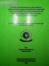 HUBUNGAN PENGGUNAAN GAWAI DENGAN SINDROM PENGLIHATAN KOMPUTER (COMPUTER VISION SYNDROME/ CVS) PADA MAHASISWA FK UNIVERSITAS SRIWIJAYA SELAMA MASA PEMBELAJARAN JARAK JAUH