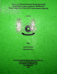 DAYA ANTIBAKTERI EKSTRAK BIJI KOPI SEMENDO (Coffea canephora) TERHADAP PERTUMBUHAN BAKTERI Porphyromonas gingivalis