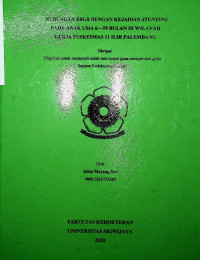 HUBUNGAN BBLR DENGAN KEJADIAN STUNTING PADA ANAK USIA 6-59 BULAN DI WILAYAH KERJA PUSKESMAS 11 ILIR PALEMBANG