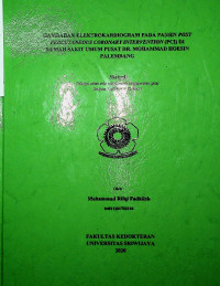 GAMBARAN ELEKTROKARDIOGRAM PADA PASIEN POST PERCUTANEOUS CORONARY INTERVENTION (PCI) DI RUMAH SAKIT UMUM PUSAT DR. MOHAMMAD HOESIN PALEMBANG