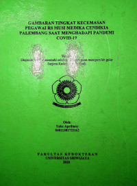 GAMBARAN TINGKAT KECEMASAN PEGAWAI RS MUSI MEDIKA CENDIKIA PALEMBANG SAAT MENGHADAPI PANDEMI COVID-19