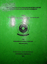 PREVALENS DAN ANALISIS FAKTOR RISIKO THUMB SUCKING PADA ANAK TK DI PALEMBANG