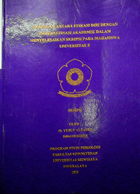 HUBUNGAN ANTARA EFIKASI DIRI DENGAN PROKRASTINASI AKADEMIK DALAM MENYELESAIKAN SKRIPSI PADA MAHASISWA UNIVERSITAS X