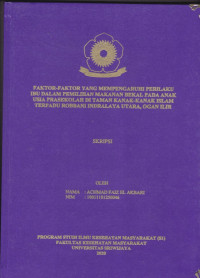 FAKTOR-FAKTOR YANG MEMPENGARUHI PERILAKU IBU DALAM PEMILIHAN MAKANAN BEKAL PADA ANAK USIA PRASEKOLAH DI TAMAN KANAK-KANAK ISLAM TERPADU ROBBANI INDRALAYA UTARA, OGAN ILIR