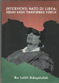 INTERVENSI NATO DI LIBYA: SEBUAH KASUS TRANSFORMASI KONFLIK