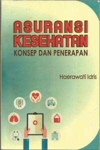 ASURANSI KESEHATAN: KONSEP DAN PENERAPAN