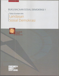 BUKU BACAAN SOSIAL DEMOKRASI 1: Landasan Sosial Demokrasi