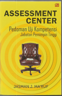 ASSESSMENT CENTER: Pedoman Uji Kompetensi Jabatan Pemimpin Tinggi