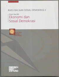 BUKU BACAAN SOSIAL DEMOKRASI 2: Ekonomi dan Sosial Demokrasi