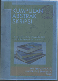 KUMPULAN ABSTRAK SKRIPSI Berdasarkan Buku Wisuda Ke 128 (15 & 16 Februari 2017) Jilid 2