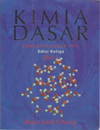 KIMIA DASAR: KONSEP-KONSEP INTI, Edisi Ketiga Jilid 1