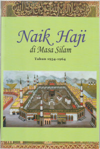 Naik Haji di Masa Silam Tahun 1954-1964 Jilid III