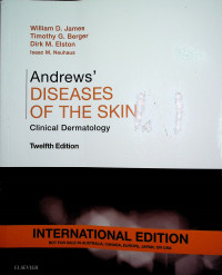 Andrews’ DISEASES OF THE SKIN: Clinical Dermatology, Twelfth Edition