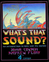 WHAT'S THAT SOUND?; AN INTRODUCTION TO ROCK AND IT'S HISTORY 4TH EDITION