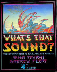 WHAT'S THAT SOUND?; AN INTRODUCTION TO ROCK AND IT'S HISTORY 4TH EDITION