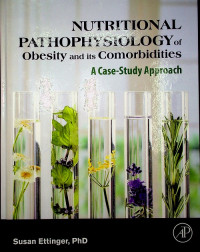 NUTRITIONAL PATHOPHYSIOLOGY of obesity and its Comorbidities : A Case-Study Approach