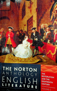 THE NORTON ANTHOLOGY ENGLISH LITERATURE: THE RESTORATION AND THE EIGHTEENTH CENTURY, VOLUME C