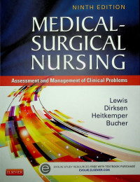 MEDICAL-SURGICAL NURSING : Assessment and Management of Clinical Problems