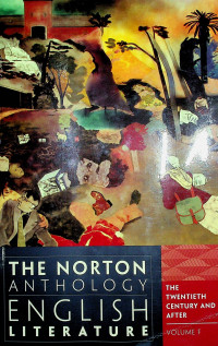 THE NORTON ANTHOLOGY ENGLISH LITERATURE: THE TWENTIETH CENTURY AND AFTER, VOLUME F
